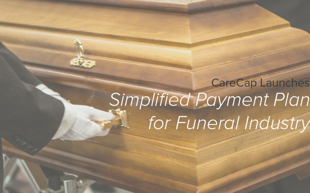 CareCap Launches Simplified Payment Plan for Funeral Industry, New Partnership Provides Access to 22,000 Funeral Service Providers Across U.S.