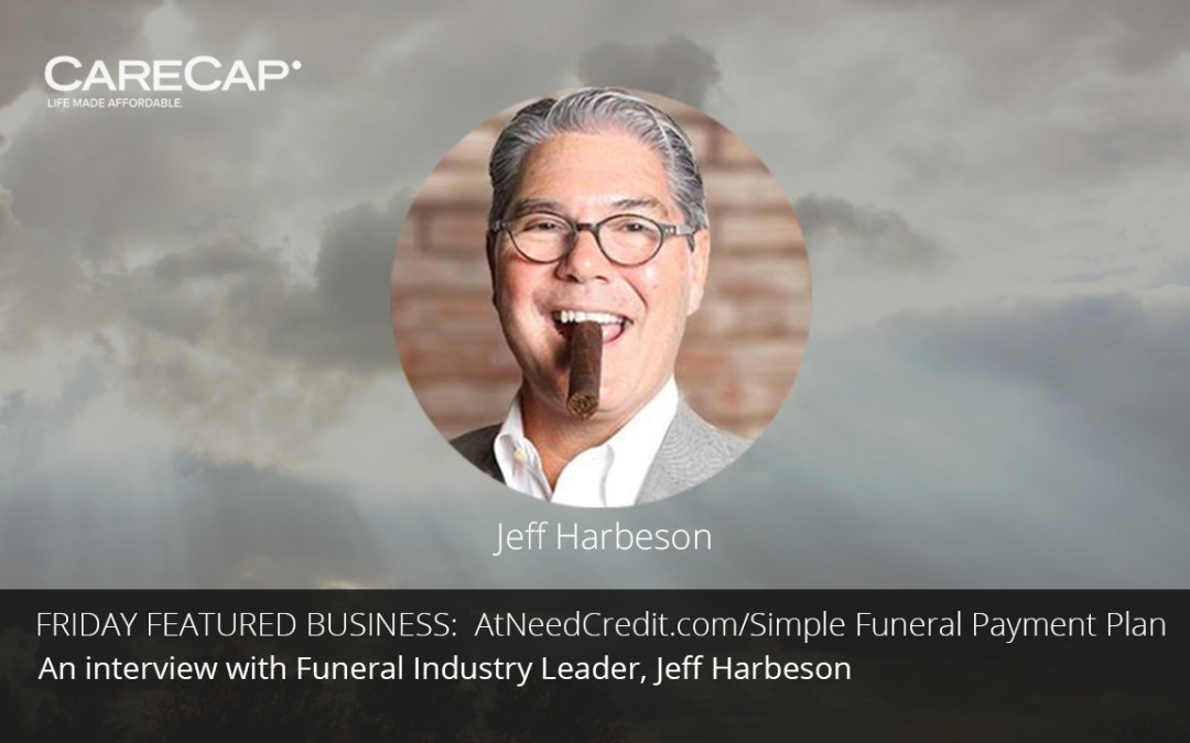 An Interview with Jeff Harbeson The Funeral Commander & At Need Credit Partner